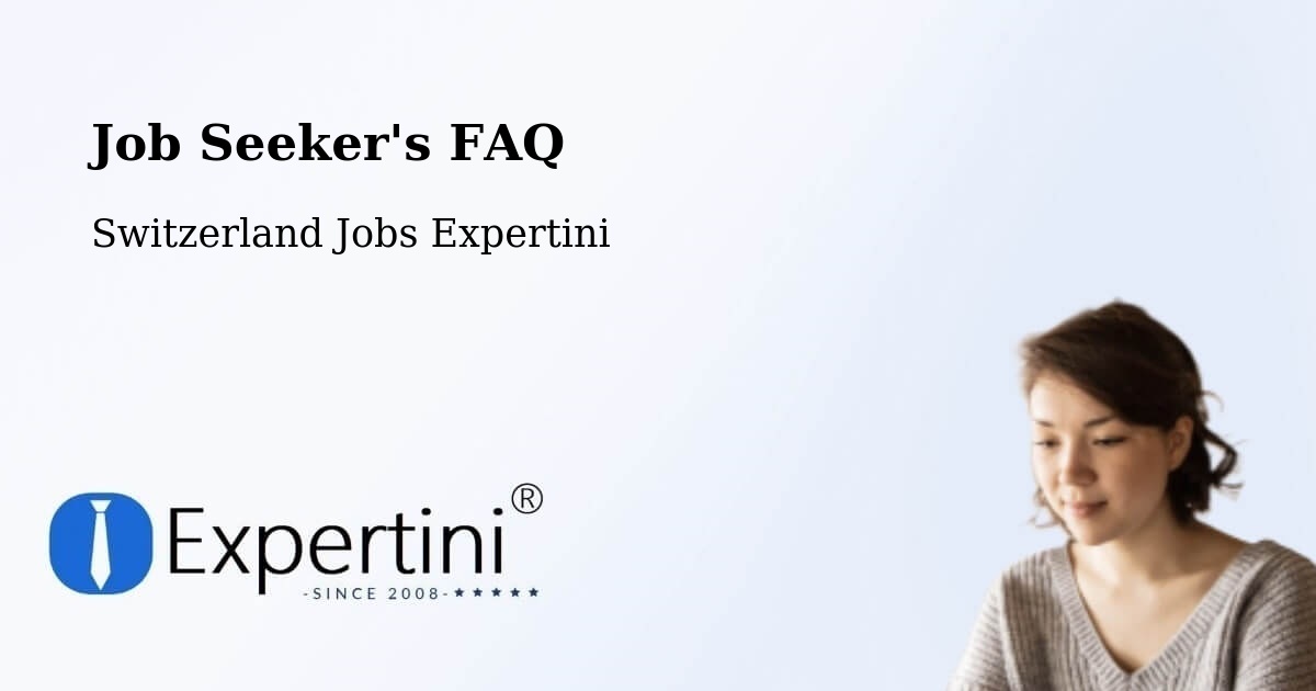 Job Seeker FAQ – Paudex - Switzerland Jobs Expertini