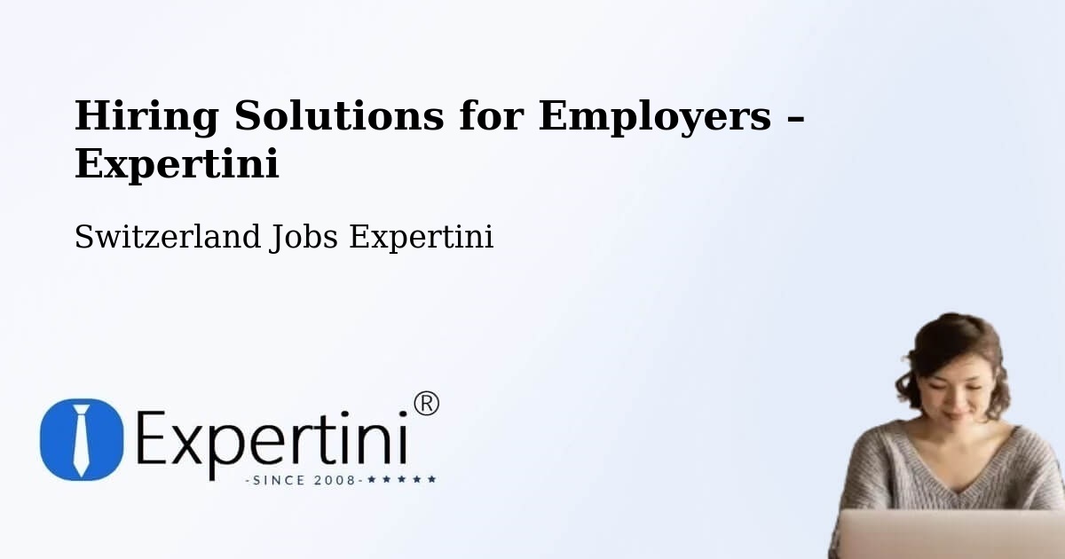 Hiring Solutions for Employers in Paudex - Paudex, Switzerland Jobs Expertini