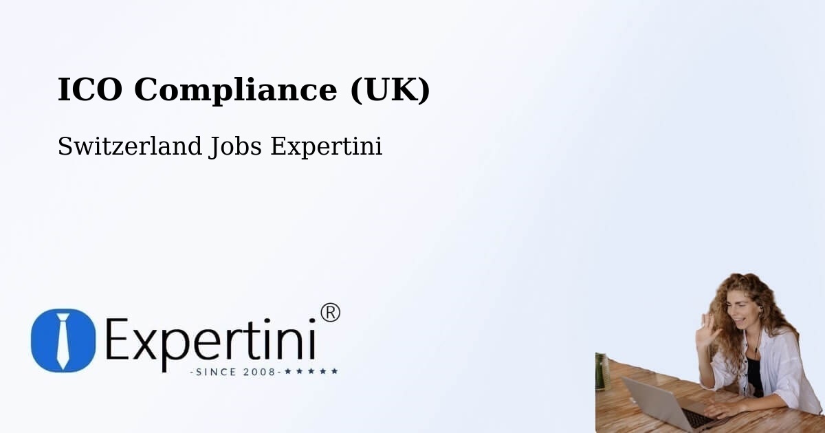 UK Data Protection & ICO Compliance – Paudex - Switzerland Jobs Expertini